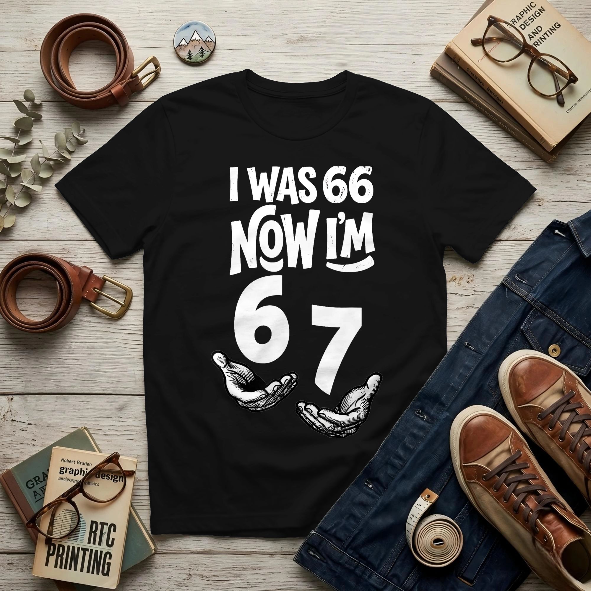 I was 66 Now I m 67 Years Funn - Men'S Fashion Now recension och pris